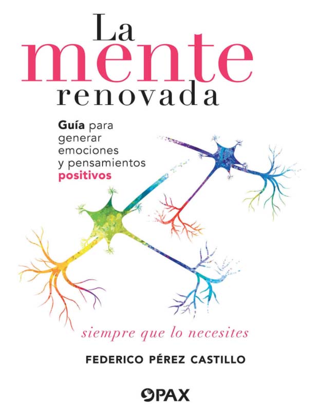 Portada La mente renovada Federico Perez Castillo - Psicologia Auto-Sustentable